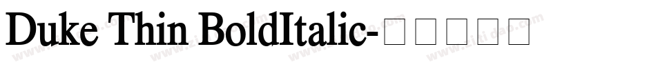 Duke Thin BoldItalic字体转换